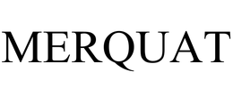 MERQUAT trademark