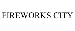 FIREWORKS CITY trademark