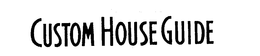CUSTOM HOUSE GUIDE trademark