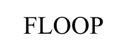 FLOOP trademark