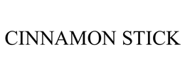 CINNAMON STICK trademark