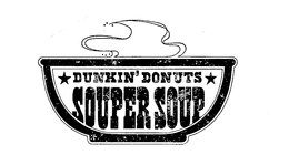 DUNKIN' DONUTS SOUPER SOUP trademark