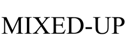 MIXED-UP trademark
