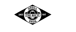 THE BIG 'O' ORGILL BROS.  SINCE 1847 trademark