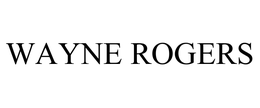 WAYNE ROGERS trademark