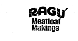 RAGU' MEATLOAF MAKINGS trademark