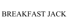 BREAKFAST JACK trademark