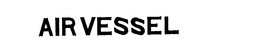 AIR VESSEL trademark