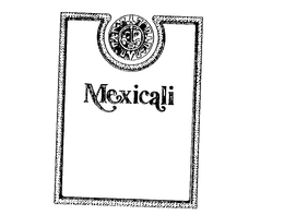 MEXICALI trademark