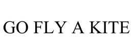 GO FLY A KITE trademark