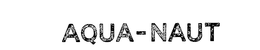 AQUA-NAUT trademark