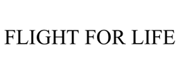 FLIGHT FOR LIFE trademark