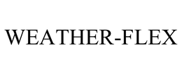 WEATHER-FLEX trademark