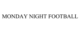 MONDAY NIGHT FOOTBALL trademark