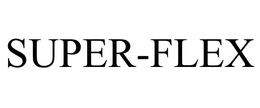 SUPER-FLEX trademark