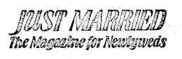 JUST MARRIED THE MAGAZINE FOR NEWLY WEDS trademark