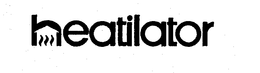 HEATILATOR trademark