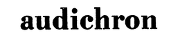 AUDICHRON trademark