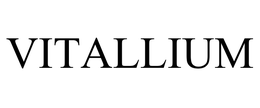 VITALLIUM trademark
