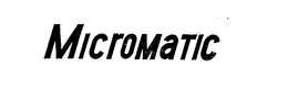 MICROMATIC trademark