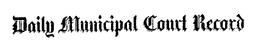 DAILY MUNICIPAL COURT RECORD trademark