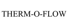 THERM-O-FLOW trademark
