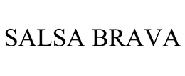 SALSA BRAVA trademark