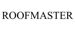 ROOFMASTER trademark