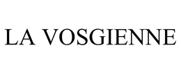 LA VOSGIENNE trademark