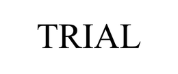 TRIAL trademark