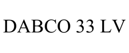 DABCO 33 LV trademark