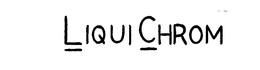 LIQUI CHROM trademark