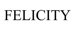 FELICITY trademark