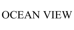 OCEAN VIEW trademark