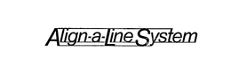 ALIGN-A-LINE SYSTEM trademark
