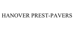 HANOVER PREST-PAVERS trademark