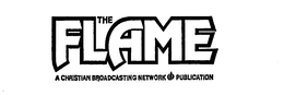 THE FLAME A CHRISTIAN BROADCASTING NETWORK PUBLICATION trademark