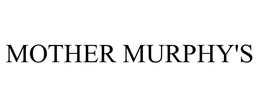 MOTHER MURPHY'S trademark