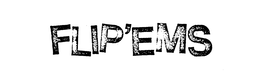 FLIP'EMS trademark