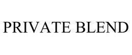 PRIVATE BLEND trademark
