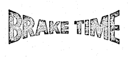BRAKE TIME trademark