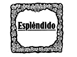 ESPLENDIDO trademark