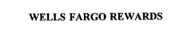 WELLS FARGO REWARDS trademark