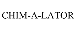 CHIM-A-LATOR trademark