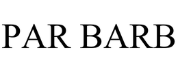 PAR BARB trademark