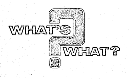 WHAT'S WHAT? trademark