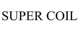SUPER COIL trademark