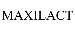 MAXILACT trademark