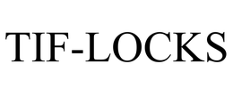 TIF-LOCKS trademark