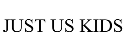 JUST US KIDS trademark